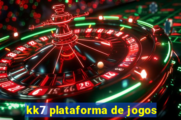 kk7 plataforma de jogos